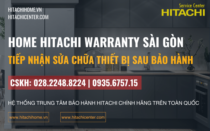 Tìm hiểu thông tin về 4 trung tâm bảo hành Hitachi chính thức tại TP.HCM - Tổng đài Hitachi chính hãng khu vực miền nam. CSKH: 028.2248.8224